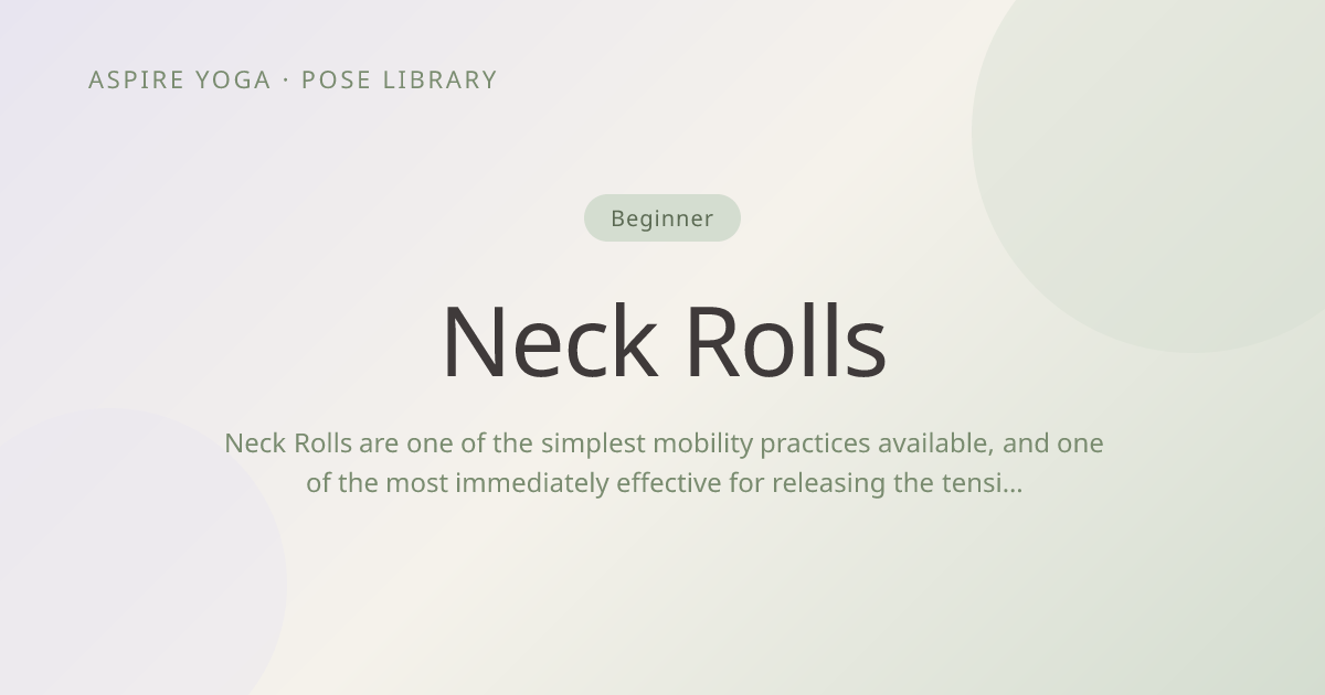 Neck Rolls — How to Do It & Benefits | Aspire Yoga